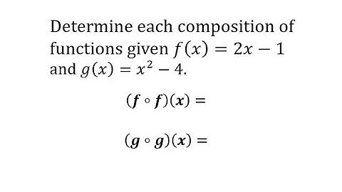 Determine f(f(x)) and g(g(x)) with Linear and Quadratic Functions