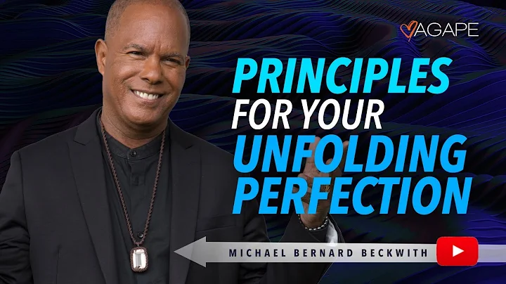 Principles For Your Unfolding Perfection w/ Michael B. Beckwith