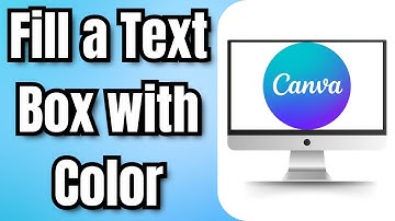 How to Fill a Text Box with Color in Canva (2024)