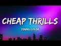 Young Cocoa - Cheap Thrills (Lyrics)