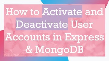 How to Activate and Deactivate User Accounts in Express & MongoDB
