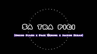 SA TRA PIGI (Oncho Flash x Pace Nenong x Jaczon zeran) 2020