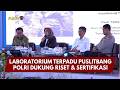 PRESISI UPDATE: LABORATORIUM TERPADU PUSLITBANG POLRI DUKUNG RISET &amp; SERTIFIKASI 25/05/26 (20.45)