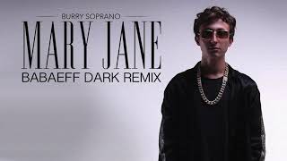 Burry Soprano - Mary Jane (Babaeff Dark remix) Resimi