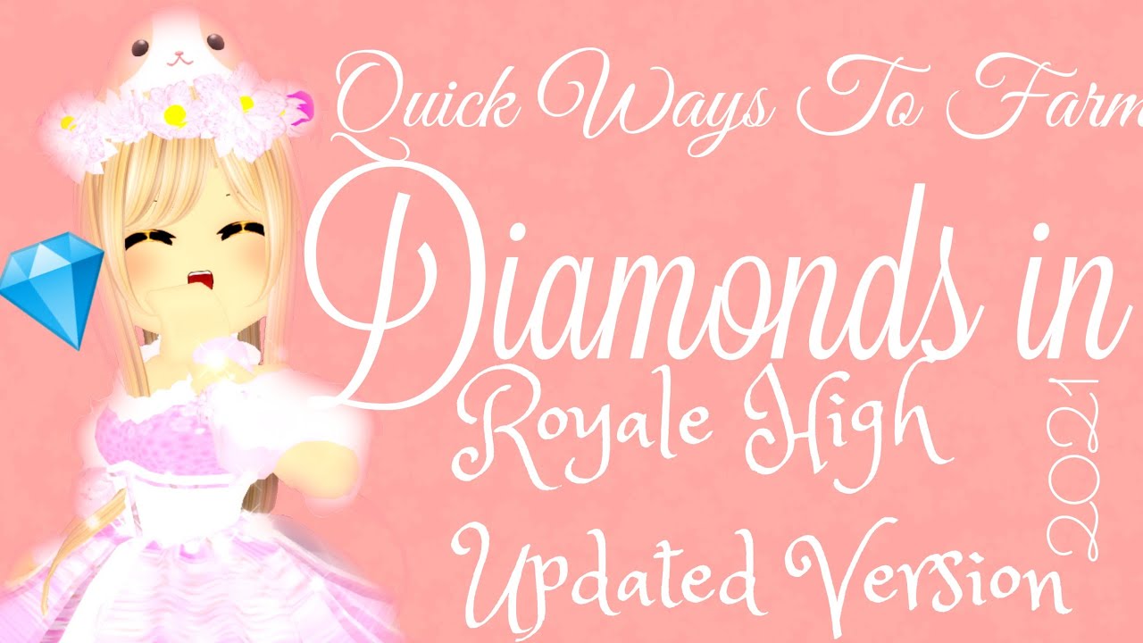 Quick Ways To Farm Diamonds In Royale High Updated Version 2021