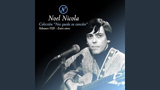 Video thumbnail of "Noel Nicola - Llueve en Agosto de 1981"