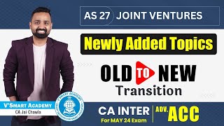 AS 27 | CA Inter Adv. Acc🔥 | Newly Added | Financial Reporting of Interest in JV | CA. Jai Chawla