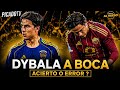     💣😱DYBALA A BOCA: ¿ FICHAJE TOP O UN ERROR? ANÁLISIS PICANTE