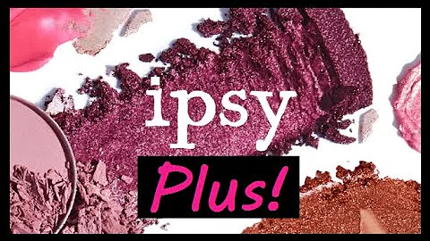 Ipsy Plus | for April 2022 | Was it Nona Smith App...