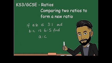 KS3/GCSE Maths - Ratios : Comparing one ratio with another (Given a:b and b:c Find a:c)