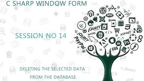 C# Tutorial Window Form  14  DELETING THE SELECTED DATA FROM THE DATABASE