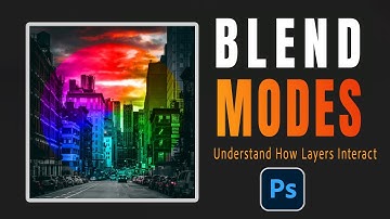 Photoshop Blend Modes Explained — Understand How Layers Interact