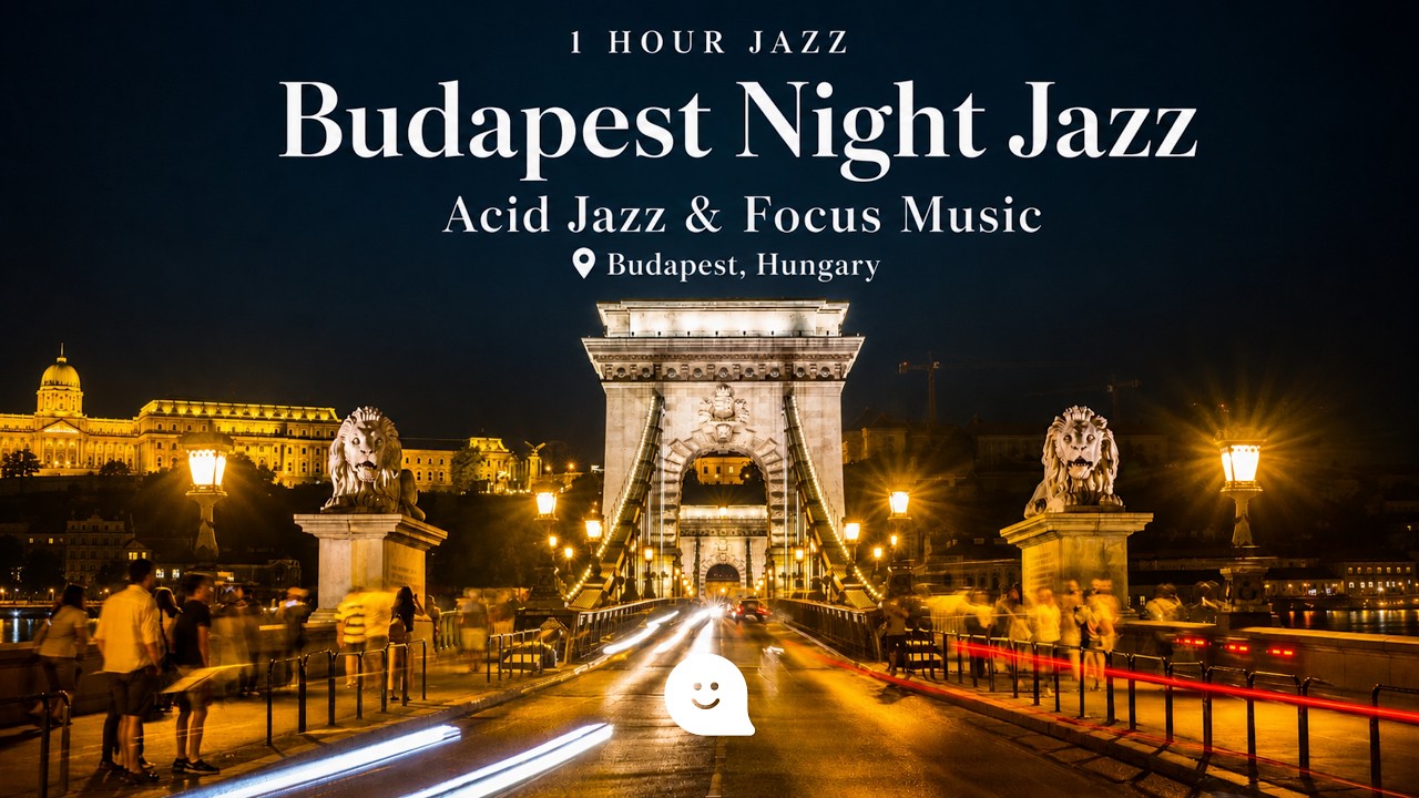 Budapest Night Jazz — 1 Hour Acid Jazz & Chain Bridge Ambiance
