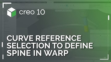Curve Reference Selection to Define Spine in Warp | Creo 10