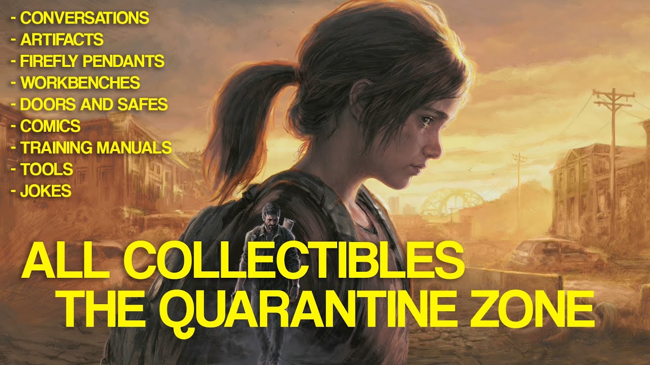 The Last of Us Part 1 'The Quarantine Zone' collectibles locations - Polygon