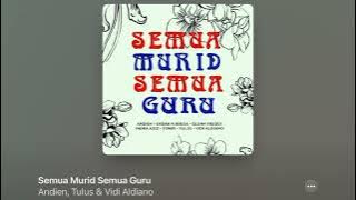 Semua Murid Semua Guru - Andien, Tulus & Vidi Aldiano  Lyrics  Karaoke