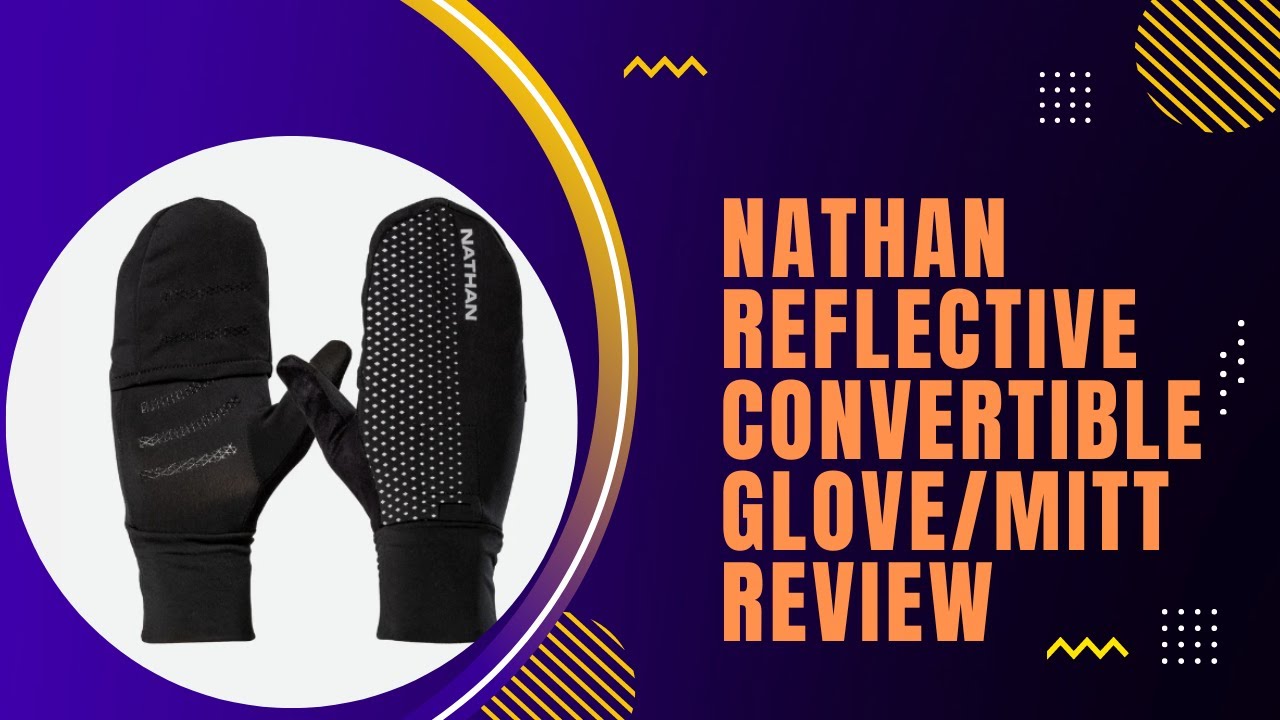 Nathan Hypernight Reflective Converible Glove/Mitt review YouTube
