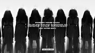 Swedish House Mafia - Save The World (OLT Intro Edit)