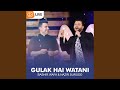 Gulak hai watani live