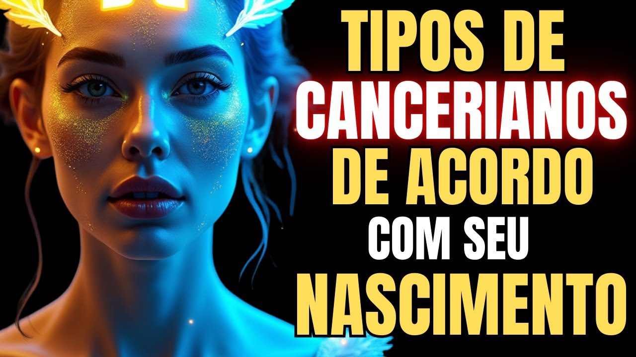 OS 3 TIPOS DE CÂNCER ♋ QUAL DELES É VOCÊ SEGUNDO A SUA DATA DE NASCIMENTO?