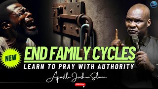 Break Generational Strongholds: The Intercessory Prayer You Must Learn | Apostle Joshua Selman