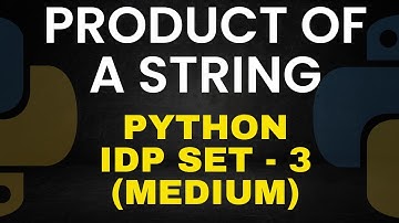 Product of a string | Python IDP set - 4 | CCBP