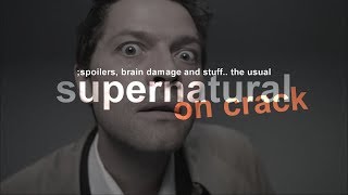 ☆ supernatural on crack