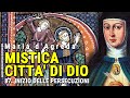 87 - MISTICA CITTÀ DI DIO - Inizio delle persecuzioni (MARIA D'AGREDA) AUDIOLIBRO PODCAST