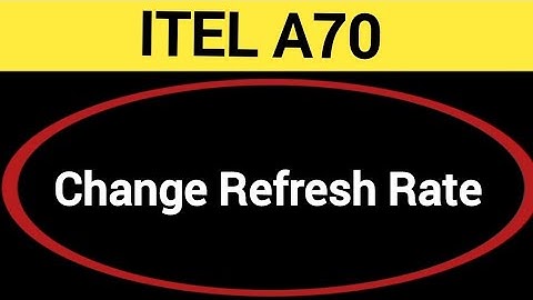 How to change refresh rate, ITEL A70 me refresh rate change kaise karen