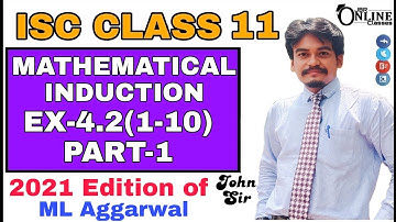 MATHEMATICAL INDUCTION EX-4.2(1-10)PART-1 ISC CLASS 11 | ML AGGARWAL 2021 | JBR ONLINE CLASSES