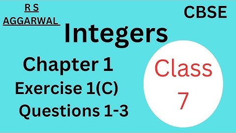 Class 7 Integers | R S Aggarwal Exercise 1C, Questions 1-3 | CBSE Math