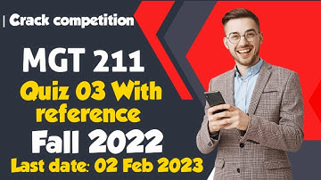 MGT211 QUIZ 03 | MGT211 Quiz 03 Solution 2023 | MGT211 Quiz No 03 | Fall 2022 | Solution 2023