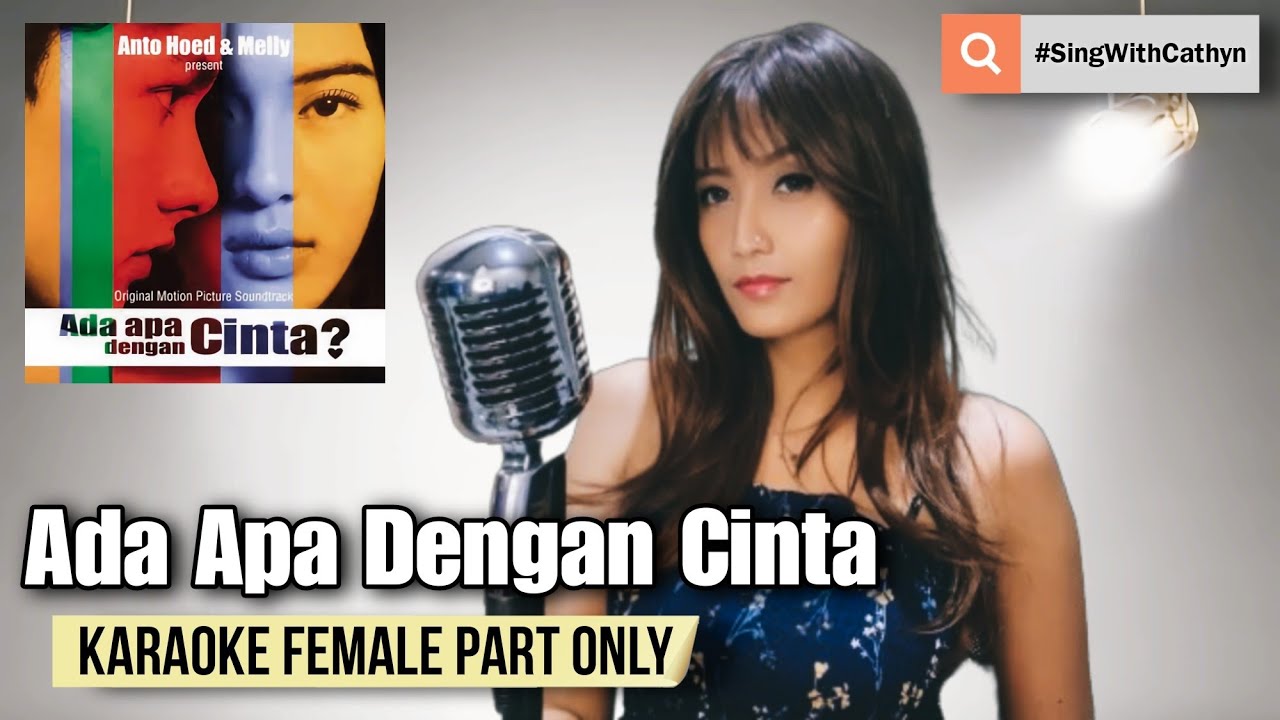 Ada Apa Dengan Cinta - Melly Goeslaw, Eric (Karaoke Female Part Only)