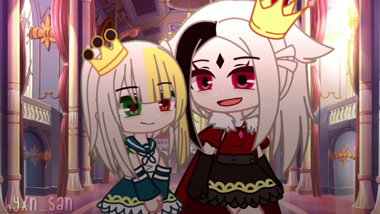 👑Queen And Princess Generation✨Gacha meme ~ Late Trend??