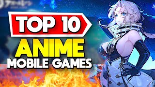 Top 10 Anime Mobile Games Recommended Android + iOS