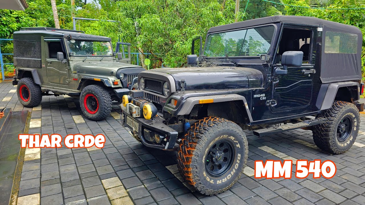 Mahindra Thar MM550 MM540 നിങ്ങളുടെ ഫേവറേറ്റ് വണ്ടി ഏതാണ്?