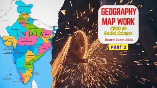 SST Class 10th Social Science NCERT Board Exam 2024 | Complete Map Work 3 | Geography - Map Work