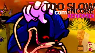 Too Slow Encore Fansinggalaccine Remix Feito Por Xenoremix Créditos Total Á Ela