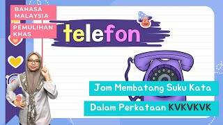 JOM MEMBATANG SUKU KATA DALAM PERKATAAN KVKVKVK