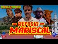 ""Refugio Mariscal"" El Agrarista Película Completa ✅