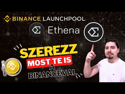 Szerezz te is ENA-t a Binance Launchpool-al | Ne maradj le, ITT AZ ETHENA!
