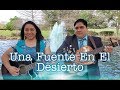 NOE & RUTH CAMPOS: Una Fuente En El Desierto (Video Oficial)