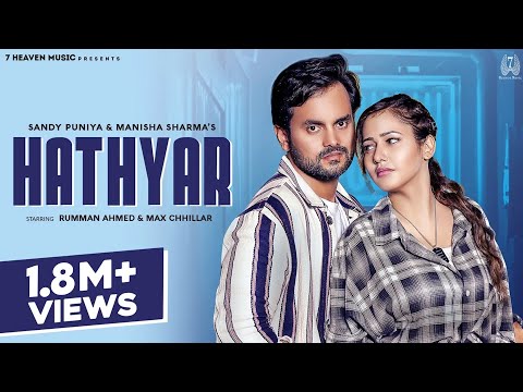 Hathyar | Rumman Ahmed, Max Chhillar | Manisha Sharma, Sandy Puniya | Haryanvi Songs Haryanavi 2022