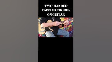 TWO HANDED TAPPING CHORDS ON GUITAR #shorts #shortsvideo #shortsfeed