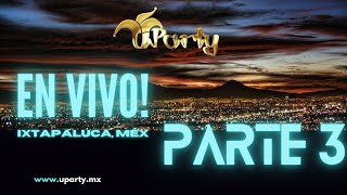 Grupo Musical Versátil U-Party En Vivo desde Ixtapaluca, Méx. ⎮Parte 3 #TuFiestaComienzaAquí