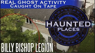 Real Ghost Paranormal Activity caught on tape | **MUST WATCH** Haunted Places - Billy Bishop Legion