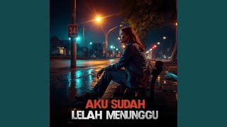 Download Lagu Aku Sudah Lelah Menunggu Download Lagu Aku Sudah Lelah Menunggu