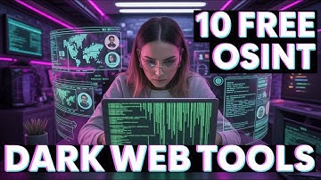 10 Dark Web OSINT Tools to Expose Anyone
