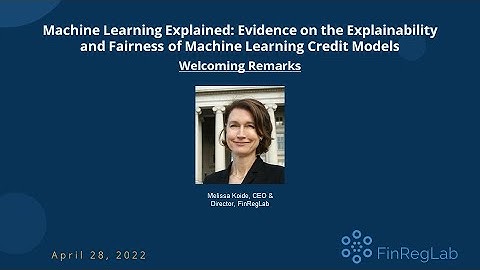 Welcoming Remarks: Machine Learning in Credit Underwriting Models Explained