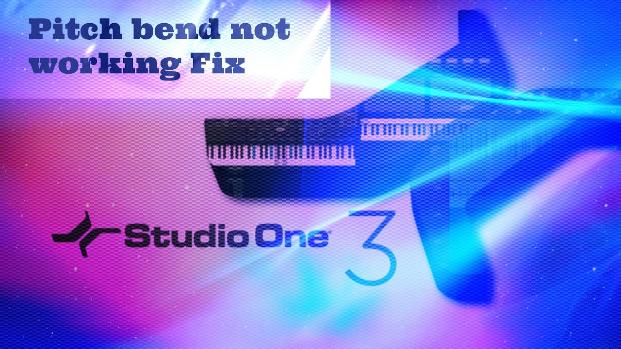 Studio One 3 4 Pitch Bend Mod Wheel Not Working Fix Youtube